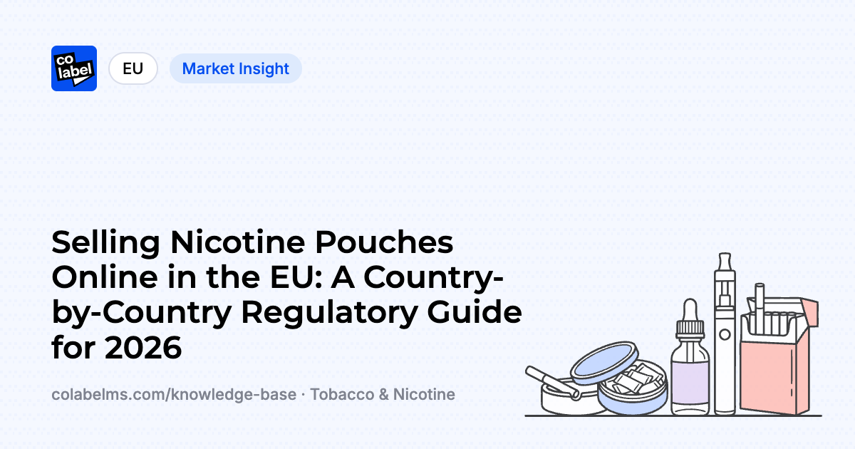 Selling Nicotine Pouches Online in the EU: A Country-by-Country Regulatory Guide for 2026